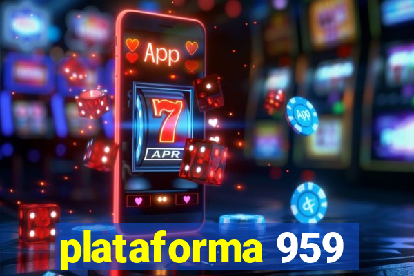 plataforma 959